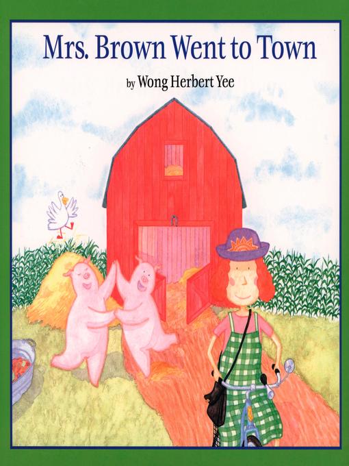 Title details for Mrs. Brown Went to Town by Wong Herbert Yee - Available